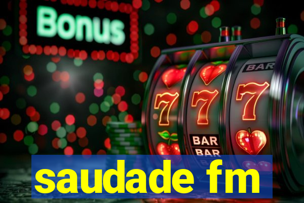 saudade fm